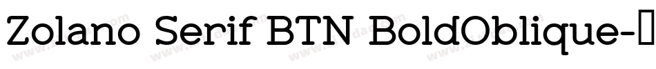 Zolano Serif BTN BoldOblique字体转换